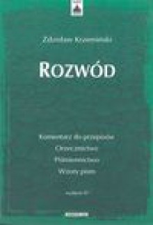 Rozwód : komentarz do przepisów, orzecznictwo, piśmiennictwo, wzory pism - Zdzisław. Krzemiński