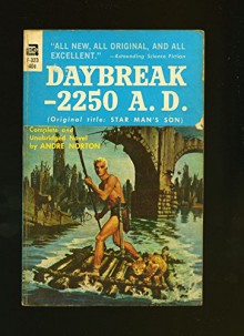 Daybreak - 2250 A.D. original title: Star Man's Son (Ace F-323) - Andre Norton