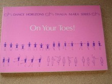 On Your Toes! The Basic Book Of The Dance On Pointes - Thalia Mara