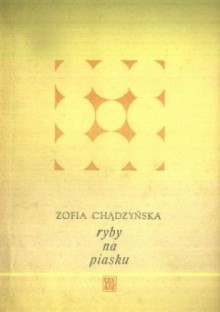 Ryby na piasku - Zofia Chądzyńska