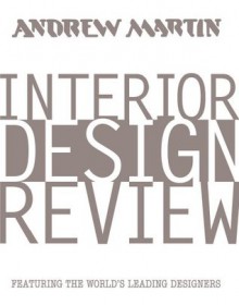 Andrew Martin Interior Design Review: Featuring the World's Leading Designers - Martin Waller, Andrew Martin