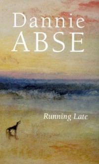 Running Late - Dannie Abse