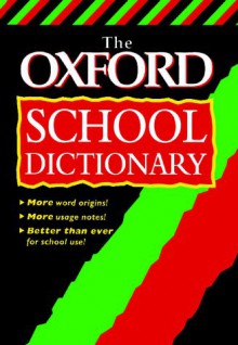 The Oxford School Dictionary - Joyce Hawkins, Andrew Delahunty, Fred McDonald