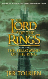 The Fellowship of the Ring - J.R.R. Tolkien