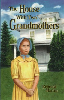 The House With Two Grandmothers - Rebecca Martin