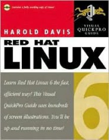 Red Hat Linux 6: Visual Quickpro Guide [With CDROM] - Harold Davis