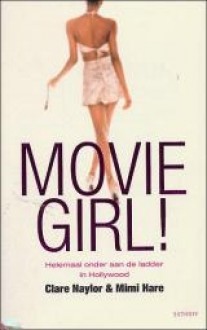 Moviegirl! - Clare Naylor, Mimi Hare