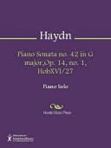 Piano Sonata no. 42 in G major,Op. 14, no. 1, HobXVI/27 - Franz Haydn