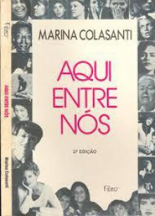 Aqui entre nós - Marina Colasanti