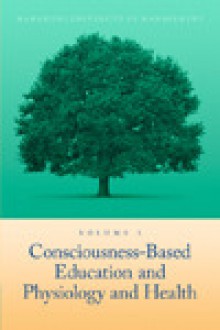 Consciousness-Based Education and Physiology and Health - Kenneth Walton, Janet Kernis, Robert Schneider, Paul Morehead