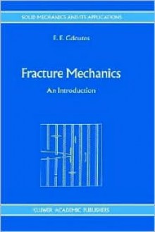 Fracture Mechanics: An Introduction - Emmanuel E. Gdoutos, E.E. Gdoutos