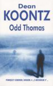 Odd Thomas - Dean R. Koontz, Koontz Dean R.