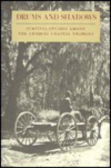 Drums and Shadows: Survival Studies Among the Georgia Coastal Negroes - Writers Project Georgia