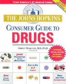 The Johns Hopkins Consumer Guide To Drugs - Simeon Margolis