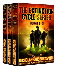 The Extinction Cycle Series Box Set: Books 1-3 - Nicholas Sansbury Smith, Aaron Sikes