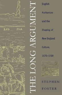 The Long Argument (Published for the Omohundro Institute of Early American Hist) - Stephen Foster