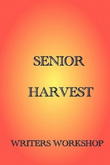 Senior Harvest: Writers Workshop - Paul Hamilton, Members Writers Workshop