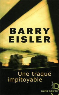 Une Traque Impitoyable - Barry Eisler