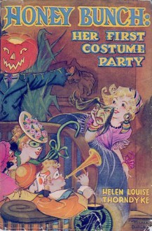 Honey Bunch: Her First Costume Party - Helen Louise Thorndyke