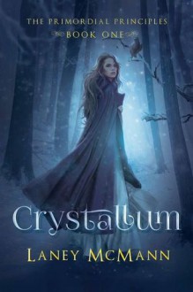 Crystallum - Laney McMann