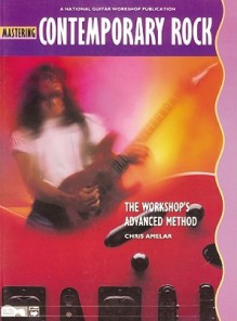 Mastering Contemporary Rock: The Workshop's Advanced Method - Chris Amelar