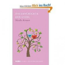 Die Geschichte der Liebe (Brigitte-Liebesromane, #14) - Nicole Krauss