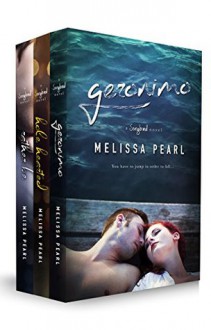 A Songbird Novel Box Set #3 (Geronimo, Hole Hearted, Rather Be) - Melissa Pearl