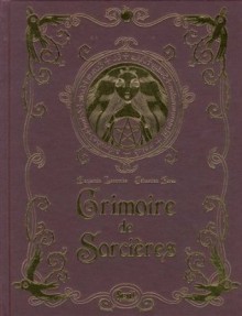 Grimoire de Sorcières - Sébastien Perez, Benjamin Lacombe