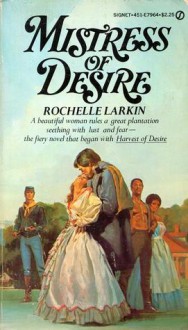 Mistress of Desire - Rochelle Larkin