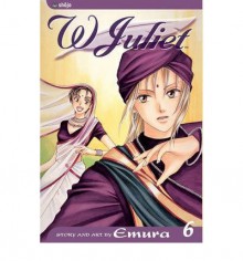 [ [ [ W Juliet, Vol. 6[ W JULIET, VOL. 6 ] By Emura ( Author )Sep-01-2005 Paperback - Emura