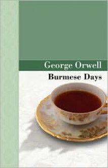 Burmese Days - George Orwell