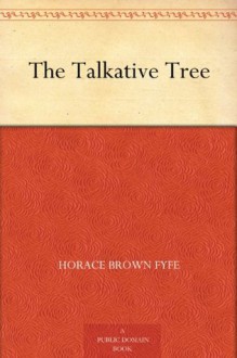 The Talkative Tree - Horace Brown Fyfe