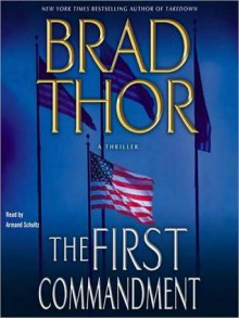 The First Commandment - Brad Thor, Armand Schultz