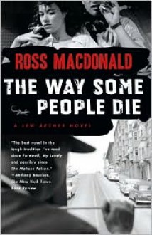 The Way Some People Die (Lew Archer Series #3) - Ross Macdonald