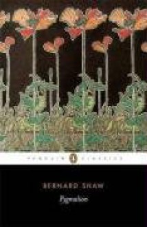 Pygmalion: A Romance in Five Acts - George Bernard Shaw, Dan H. Laurence, Nicholas Grene