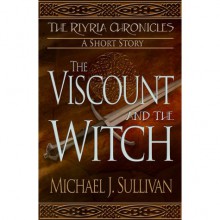The Viscount and the Witch - Michael J. Sullivan