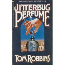 Jitterbug Perfume - Tom Robbins