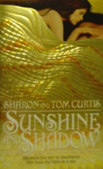 Sunshine and Shadow - Sharon Curtis,Tom Curtis