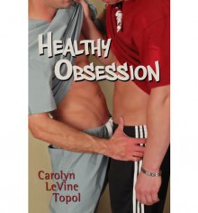 Healthy Obsession - Carolyn Levine Topol