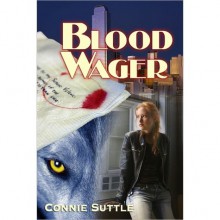 Blood Wager (Blood Destiny, #1) - Connie Suttle