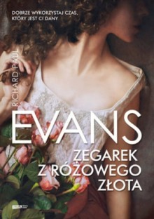 Zegarek z różowego złota - Richard Paul Evans