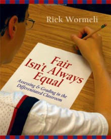 Fair Isn't Always Equal - Rick Wormeli