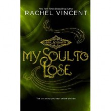 My Soul to Lose (Soul Screamers, #0.5) - Rachel Vincent