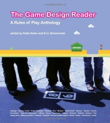 The Game Design Reader: A Rules of Play Anthology - 