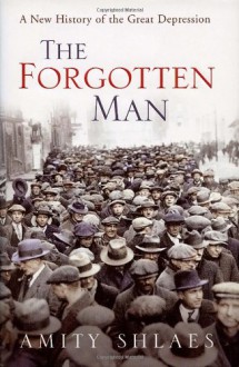 The Forgotten Man - Amity Shlaes