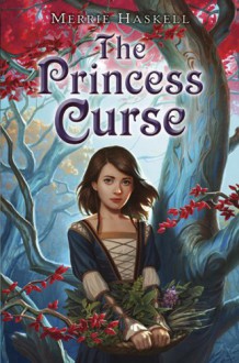 The Princess Curse - Merrie Haskell