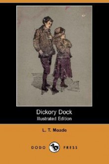 Dickory Dock - L.T. Meade