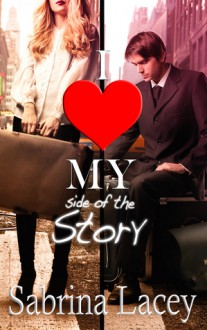 I Love My Side of The Story - Sabrina Lacey