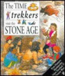 Time Trekkers: Stone Age - Anthony Mason, Sheena Vickers, Dave Burroughs