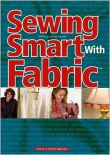 Sewing Smart with Fabric - Jeanne Stauffer